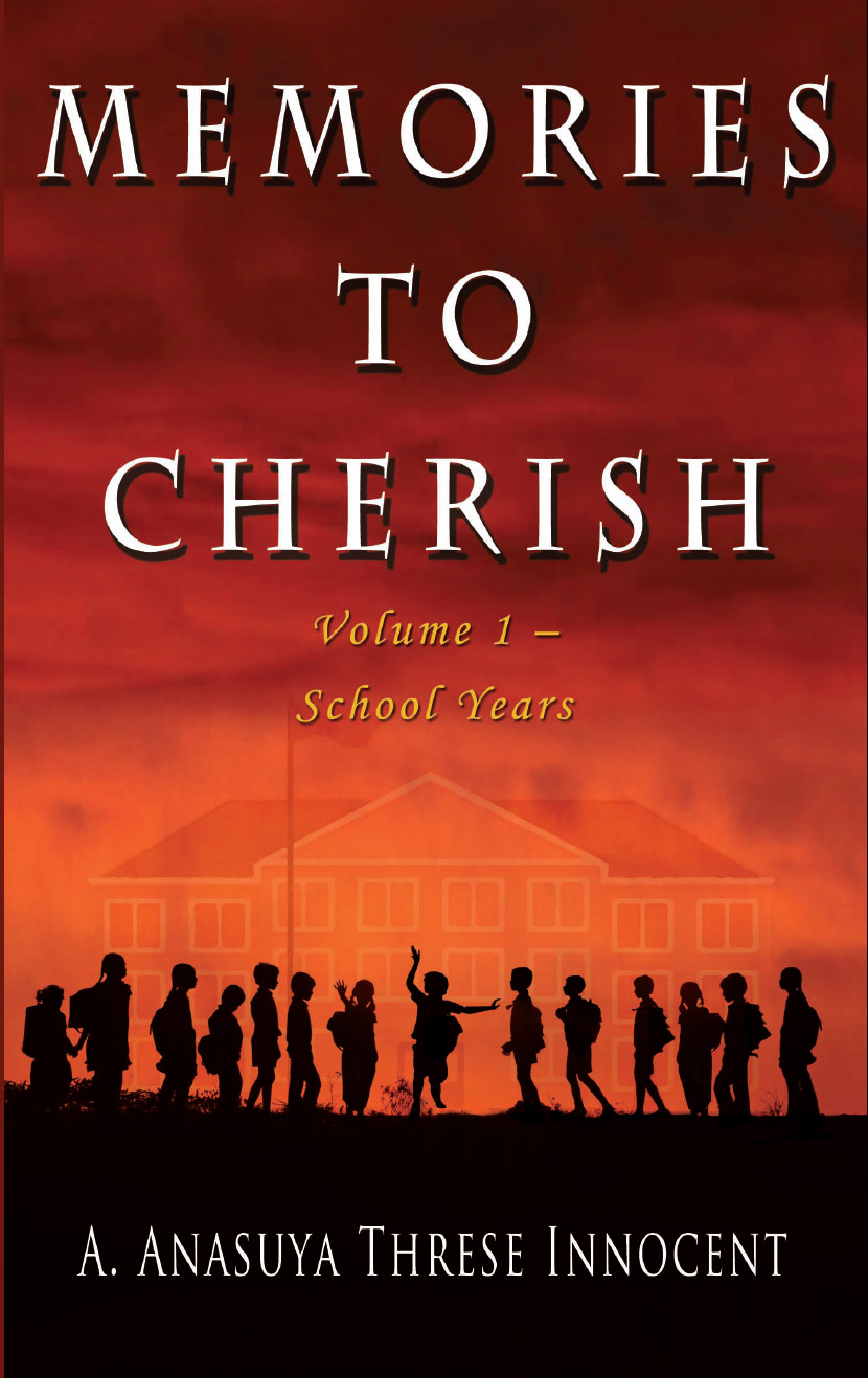 Memories to Cherish: Volume 1 School Years