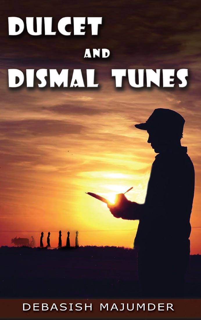Dulcet and Dismal Tunes: A Collection of 50 Poems