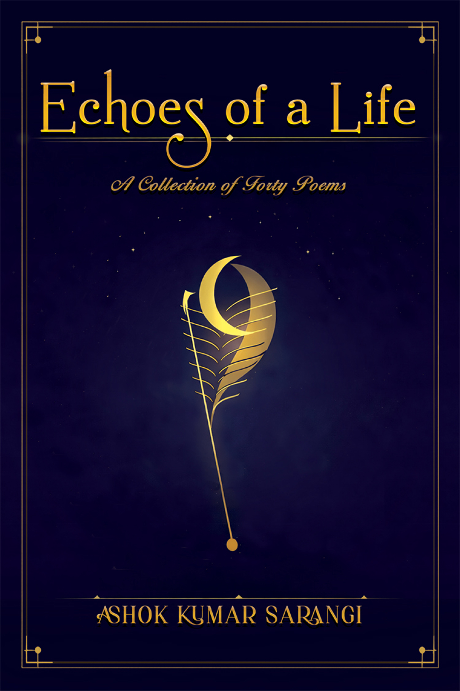 Echoes of a Life: A Collection of Forty Poems
